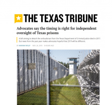 Advocates say the timing is right for independent oversight of Texas prisons