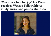 ‘Music is a tool for joy’: Lia Pikus receives Watson Fellowship to study music and prison abolition