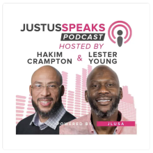 JustUs Speaks Podcast hosted by Hakim Crampton and Lester Young powered by JLUSA